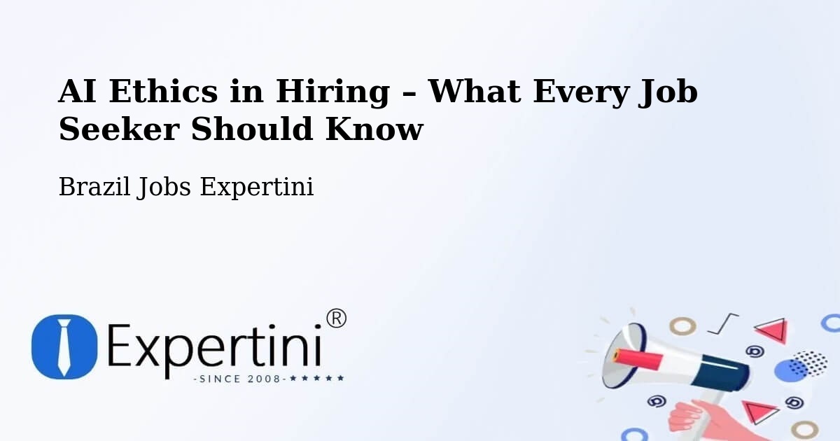 AI Ethics in Recruitment & Hiring – Unaí - Unaí, Brazil Jobs Expertini