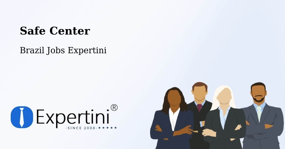 Safety Center – Unaí - Brazil Jobs Expertini